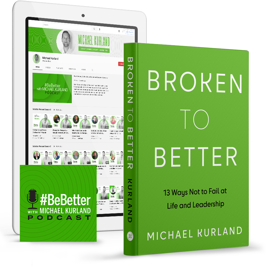 BeBetter Podcast screen shot shown on an ipad and cover artwork for Broken to Better book written by Michael Kurland.